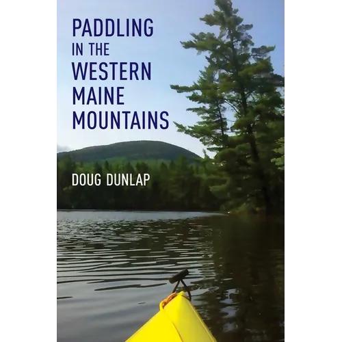Paddling in the Western Maine Mountains - Paperback