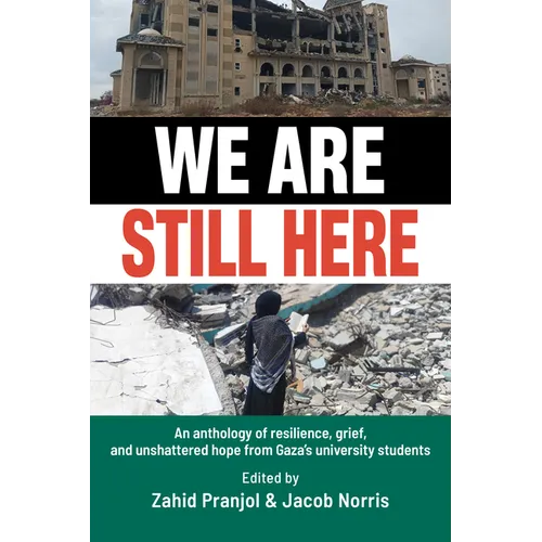 We Are Still Here: Voices from Gaza's Student Generation - Paperback