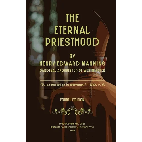 The Eternal Priesthood - Hardcover