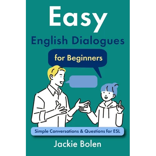 Easy English Dialogues for Beginners: Simple Conversations & Questions for ESL - Paperback