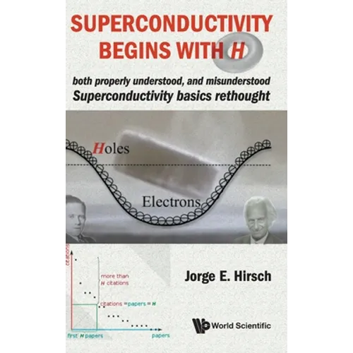 Superconductivity Begins with H - Hardcover