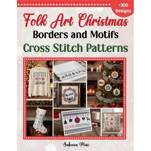 Folk Art Christmas Borders and Motifs Cross Stitch Patterns - Paperback