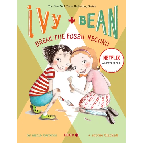 Ivy and Bean Break the Fossil Record (Book 3) - Paperback