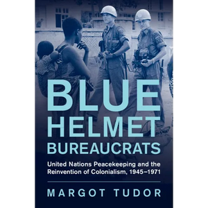 Blue Helmet Bureaucrats - Paperback