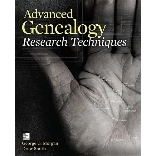 Advanced Genealogy Research Techniques - Paperback