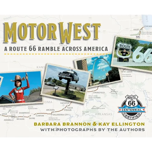 Motor West: A Route 66 Ramble Across America - Hardcover