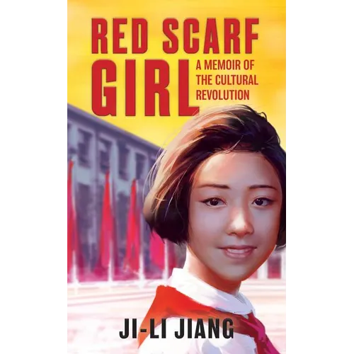 Red Scarf Girl: A Memoir of the Cultural Revolution - Paperback