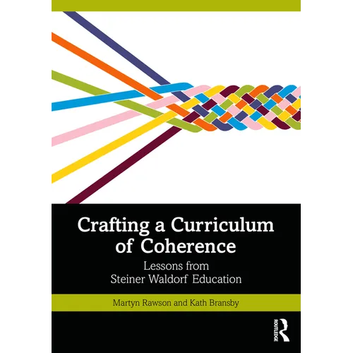 Crafting a Curriculum of Coherence: Lessons from Steiner Waldorf Education - Paperback