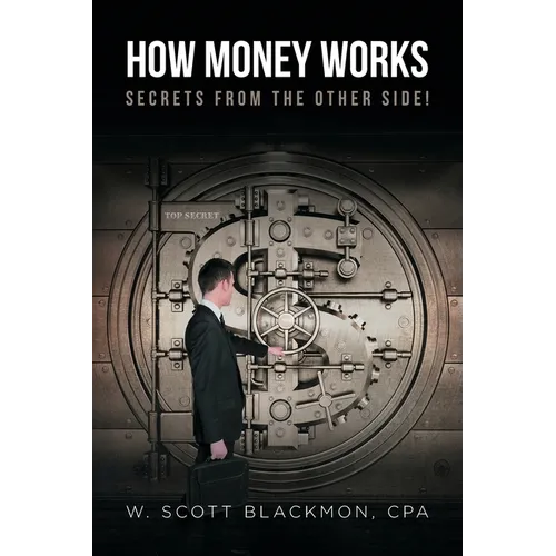 How Money Works: Secrets from the Other Side! - Paperback