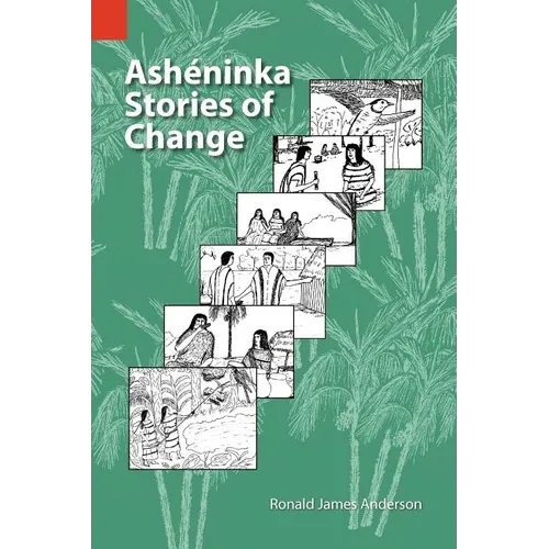 Asheninka Stories of Change - Paperback
