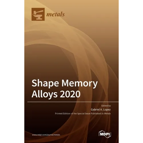 Shape Memory Alloys 2020 - Hardcover