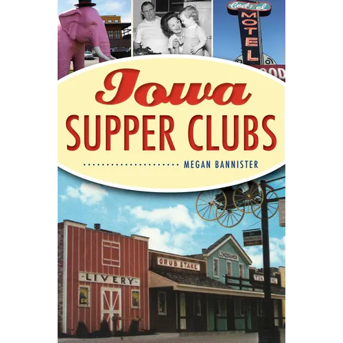 Iowa Supper Clubs - Paperback