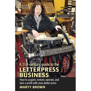 A 21st-Century Guide to the Letterpress Business - Paperback