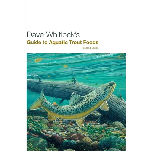 Dave Whitlock's Guide to Aquatic Trout Foods - Paperback