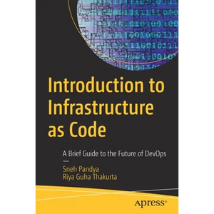 Introduction to Infrastructure as Code: A Brief Guide to the Future of Devops - Paperback