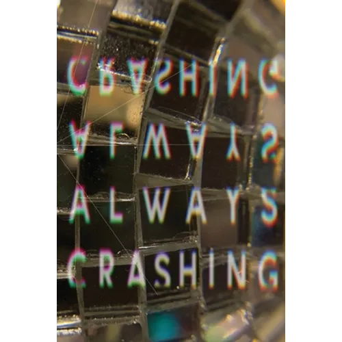 Always Crashing Issue Four - Paperback
