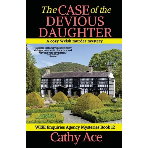 The Case of the Devious Daughter: A WISE Enquiries Agency cozy Welsh murder mystery - Paperback