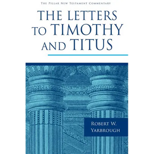 The Letters to Timothy and Titus - Hardcover