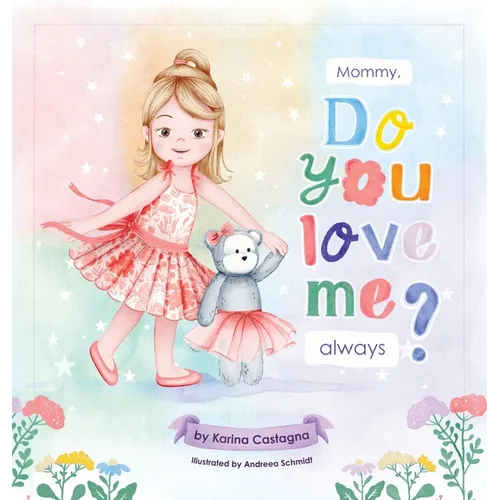 Mommy, Do You Love Me Always? - Hardcover