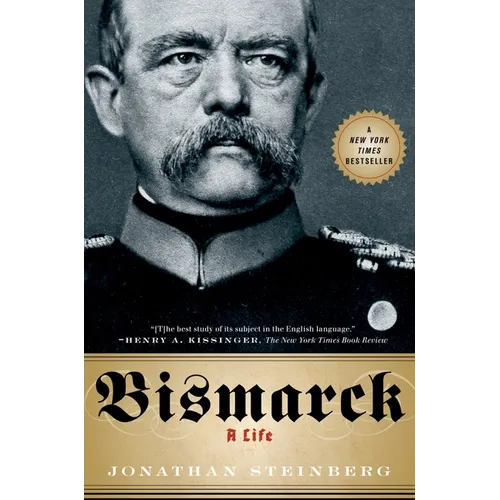 Bismarck: A Life - Paperback