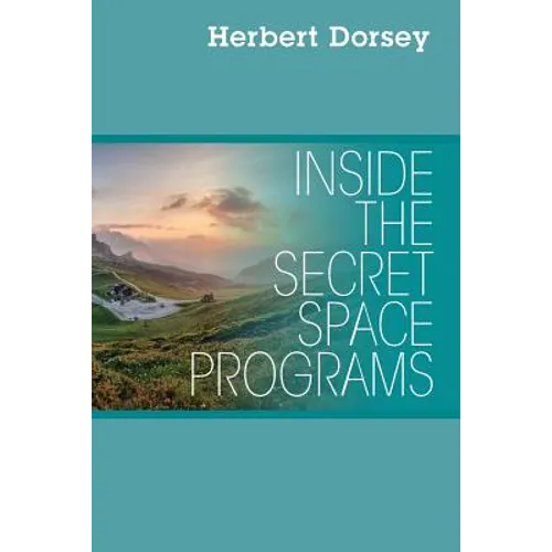 Inside the Secret Space Programs - Paperback