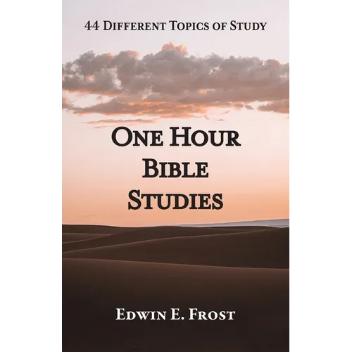 One Hour Bible Studies: 44 Different Topics of Study - Paperback