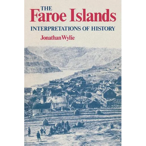 The Faroe Islands: Interpretations of History - Paperback