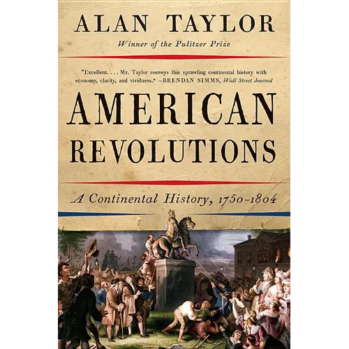 American Revolutions: A Continental History, 1750-1804 - Paperback