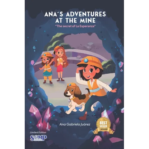 Ana's Adventure at the Mine: The Secret of la Esperanza - Paperback