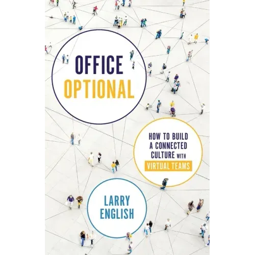 Office Optional: How to Build a Connected Culture with Virtual Teams - Paperback