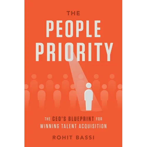 The People Priority: The CEO's Blueprint for Winning Talent Acquisition - Paperback