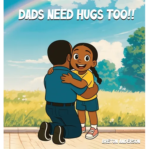 Dads Need Hugs Too!! - Hardcover
