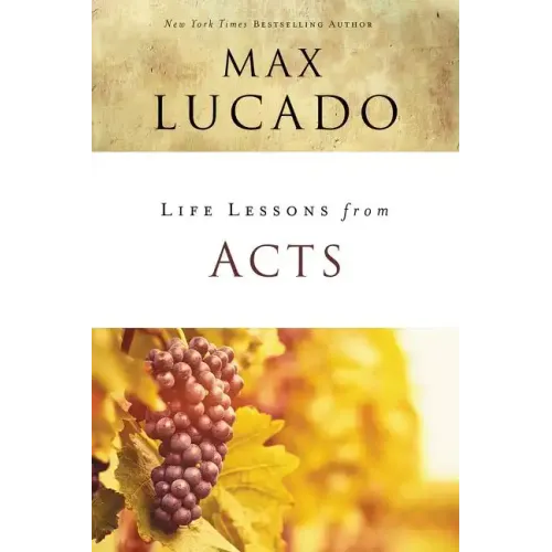 Life Lessons from Acts: Christ's Church in the World - Paperback