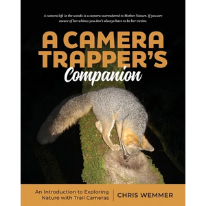 A Camera Trapper's Companion: An Introduction to Exploring Nature with Trail Cameras - Paperback