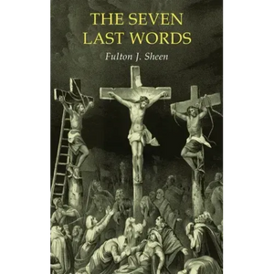 The Seven Last Words - Hardcover