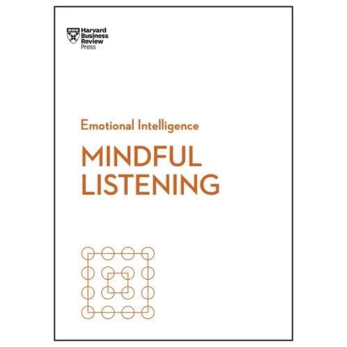 Mindful Listening (HBR Emotional Intelligence Series) - Paperback
