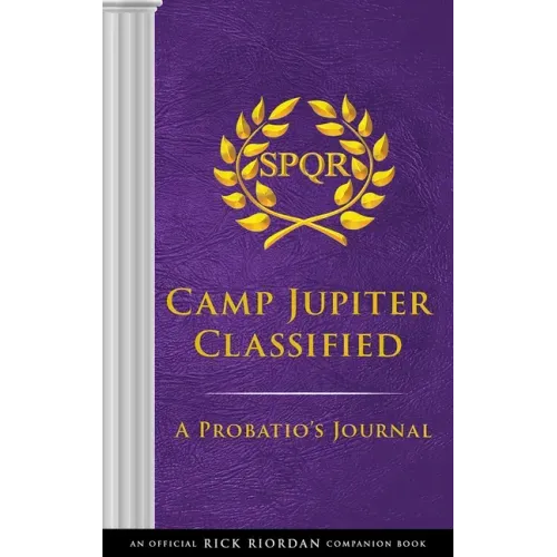 The Trials of Apollo: Camp Jupiter Classified-An Official Rick Riordan Companion Book: A Probatio's Journal - Hardcover