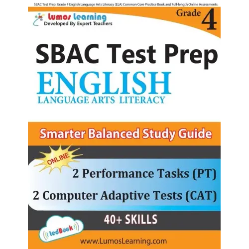 SBAC Test Prep: Grade 4 English Language Arts Literacy (ELA) Common Core Practice Book and Full-length Online Assessments: Smarter Balanced Study Guid - Paperback