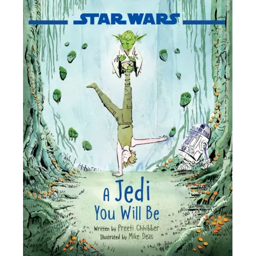 Star Wars: A Jedi You Will Be - Hardcover