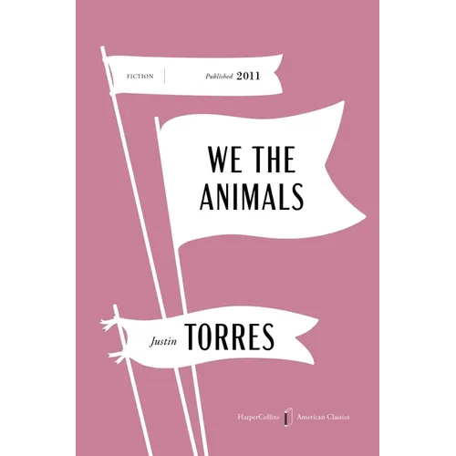 We the Animals American Classics Edition - Paperback