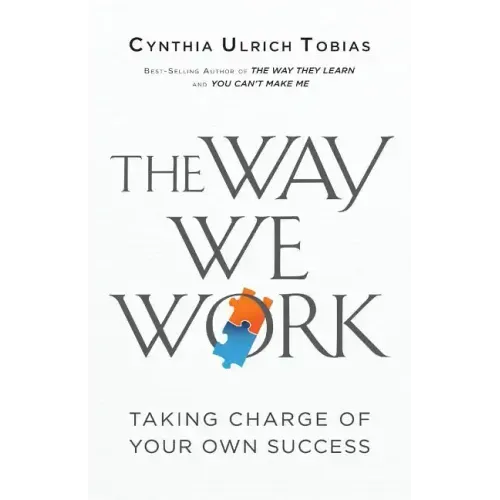 The Way We Work: Taking Charge of Your Own Success - Paperback
