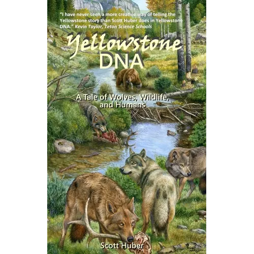 Yellowstone DNA: A Tale of Wolves, Wildlife and Humans - Paperback