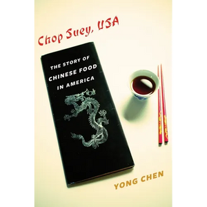 Chop Suey, USA: The Story of Chinese Food in America - Paperback