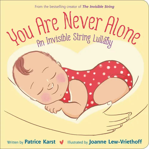 You Are Never Alone: An Invisible String Lullaby - Board Book