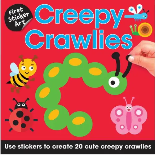 First Sticker Art: Creepy Crawlers: Use Stickers to Create 20 Cute Creepy Crawlers - Paperback
