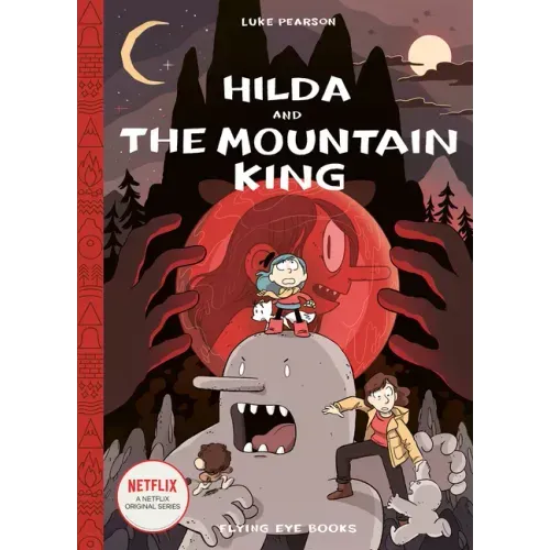 Hilda and the Mountain King: Hilda Book 6 - Hardcover