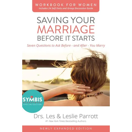 Saving Your Marriage Before It Starts Workbook for Women: Seven Questions to Ask Before---And After---You Marry - Paperback