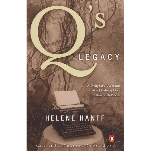 Q's Legacy: A Delightful Account of a Lifelong Love Affair with Books - Paperback