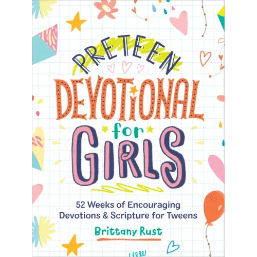 Preteen Devotional for Girls: 52 Weeks of Encouraging Devotions and Scripture for Tweens - Paperback