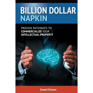 Billion Dollar Napkin: Proven Pathways for Commercialising your Intellectual Property - Paperback